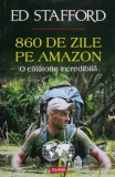 860 de zile pe Amazon. O calatorie incredibila - 2015 - Stafford Hildred (@J85)