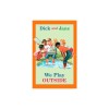 Dick and Jane: We Play Outside