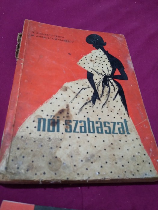 CARTE CROITORIE NOI SZABASZAT FOMAT MARE-N.STANESCU/BUCURESTI 1961