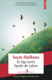 Cumpara ieftin In Fata Lumii Lipsite De Iubire, Susan Abulhawa - Editura Polirom