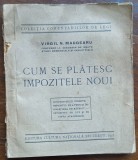 Virgil N. Madgearu &ndash; &bdquo;Cum se plătesc impozitele noui&rdquo; &ndash; Cultura Națională, 1921 (broșat)