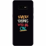 Husa silicon pentru Samsung Galaxy S10 Lite, Everything Will Be Ok