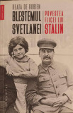 BLESTEMUL SVETLANEI. POVESTEA FIICEI LUI STALIN-BEATA DE ROBIEN