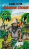 Daniel Defoe - Robinson Crusoe carte clasica aventura insula pustie supravietuire editia 2007 romana brosata