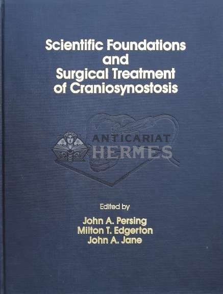 Scientific Foundations and Surgical Treatment of Craniosynostosis - 1989 - John A. Persing (#B31)