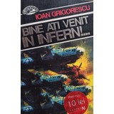 Ioan Grigorescu - Bine ati venit in infern!... (Editia: 1995)