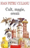 Cumpara ieftin Cult, Magie, Erezii, Ioan Petru Culianu - Editura Polirom