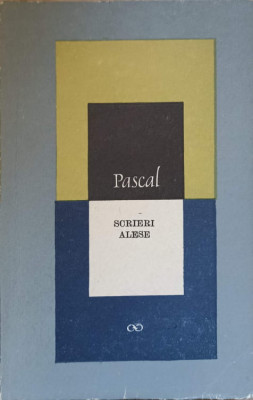 SCRIERI ALESE (TEXTE DIN CUGETARI SI PROVINCIALE, OPERE STIINTIFICE)-BLAISE PASCAL foto