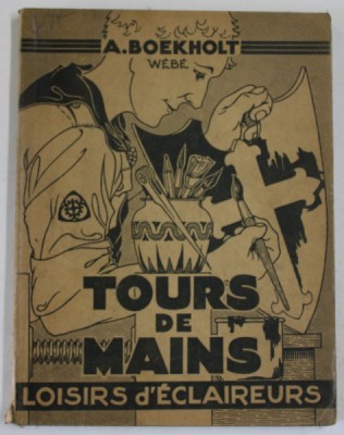 TOURS DE MAINS, LOISIRS D &amp;#039;ECLAIREURS par ALBERT BOEKHOLT , 1937 foto