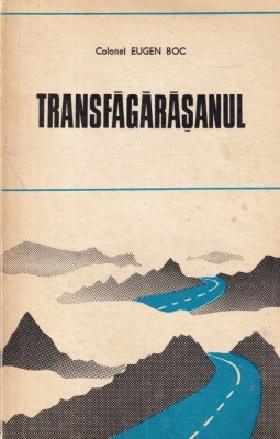Colonel Eugen Boc - Transfagarasanul foto