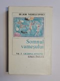 Somnul vameșului, Vol. 3 Grădina icoanei &ndash; Aut. Bujor Nedelcovici, Ed. Eminescu, 1981