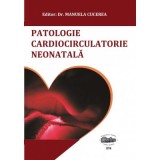 Patologie cardiocirculatorie neonatala - Manuela Cucerea