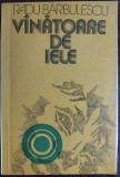 Cumpara ieftin RADU BARBULESCU:VANATOARE/VINATOARE DE IELE/VERSURI/DEBUT1981/DEDICATIE-AUTOGRAF