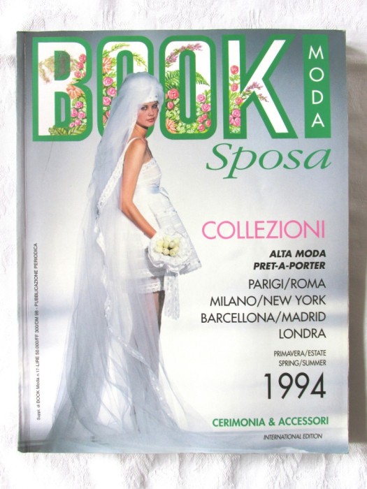 Revista moda BOOK SPOSA MODA 1994. Cerimonia &amp; Accesori. Catalog de Moda cu Rochii de Mireasa, in limba italiana