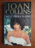 Joan Collins - Mult prea celebre