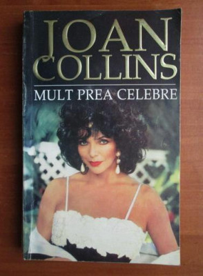 Joan Collins - Mult prea celebre foto