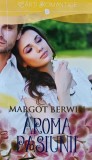Cumpara ieftin Aroma pasiunii - 2014 - Margot Berwin ($Q263)