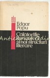 Cumpara ieftin Calatoriile Renasterii Si Noi Structuri Literare - Edgar Papu - Tiraj: 8140 Ex.