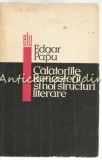 Calatoriile Renasterii Si Noi Structuri Literare - Edgar Papu - Tiraj: 8140 Ex.