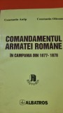 COMANDAMENTUL ARMATEI ROMANE IN CAMPANIA DIN 1877-1878 - CONSTANTIN ANTIP