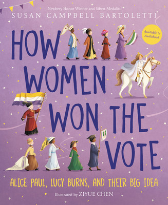 How Women Won the Vote: Alice Paul, Lucy Burns, and Their Big Idea foto