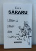 Ultimul țăran din Slătioara - Dinu Săraru, Editura Hoffman, 2018, Roman