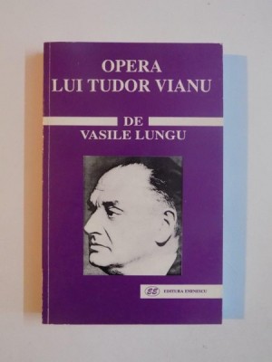 OPERA LUI TUDOR VIANU de VASILE LUNGU 1999 foto