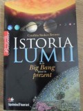 ISTORIA LUMII DE LA BIG BANG PANA IN PREZENT-CYNTHIA STOKES BROWN-367294