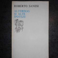 ROBERTO SANESI - ALTEREGO SI ALTE IPOTEZE (1977, Colectia Orfeu)