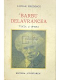 Lucian Predescu - Barbu Delavrancea - Viata si opera