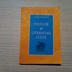 FOLCLOR SI LITERATURA CULTA - I. Gh. Olteanu - 1994, 166 p.