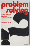 PROBLEM SOLVING , METHODOLOGIE GENERALE DE LA CREATIVITE par FLORENCE VIDAL , 1971