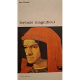 Ivan Cloulas - Lorenzo magnificul (Editia: 1987)
