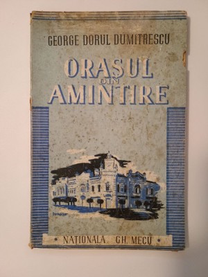George Dorul Dumitrescu - Orașul din amintire (1944) foto
