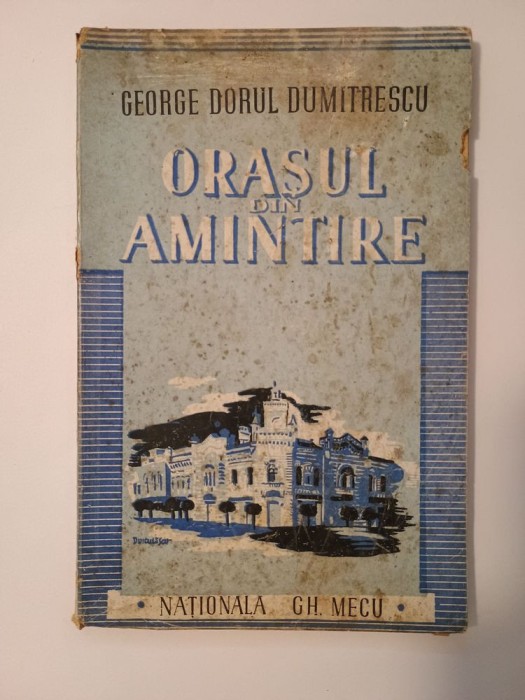 George Dorul Dumitrescu - Orașul din amintire (1944)