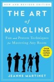 The Art of Mingling: Fun and Proven Techniques for Mastering Any Room