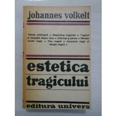 ESTETICA TRAGICULUI - JOHANNES VOLKELT
