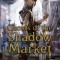 Ghosts of the Shadow Market