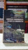 Carpatii Romanesti Cetate si Drumetie Radu Theodoru Editura Militara 1983 Carte Literatura Romana