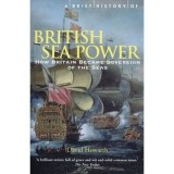 A Brief History of British Sea Power