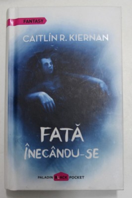 FATA INECANDU -SE de CAITLIN R. KIERNAN , 2015 foto