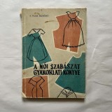 S. Vajda Erzsebet - A noi szabaszat gyakorlati Konyye - 1959 - In maghiara