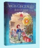 Magia Craciunului. Povesti inedite - Nathaniel Hawthorne, Louisa May Alcott, Lucy Maud Montgomery, Harriet Beecher Stowe, Mary E Wilkins Freeman
