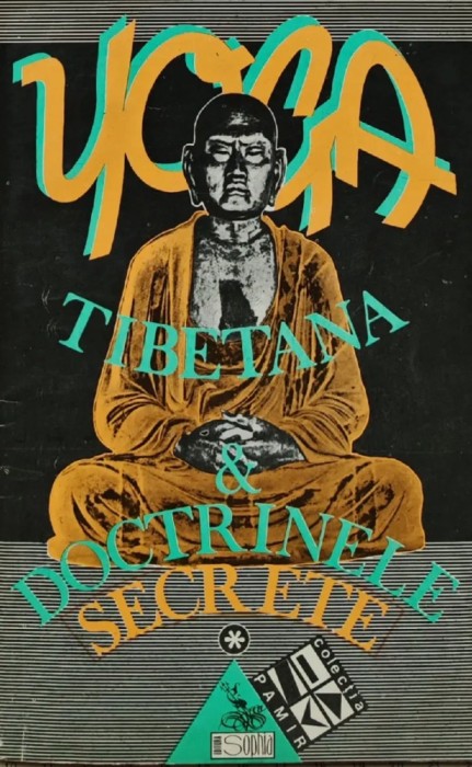 Yoga tibetana si doctrinele secrete (volumul 1) - 1993 (W271)
