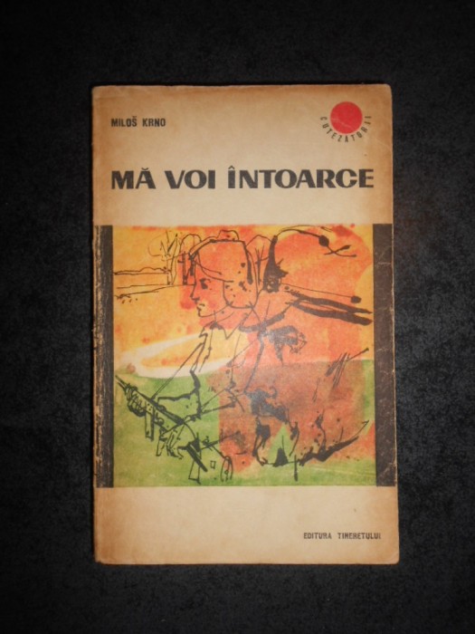 MILOS KRNO - MA VOI INTOARCE