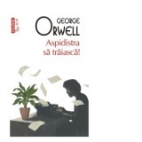 Aspidistra sa traiasca! (editie de buzunar) - George Orwell, Mihnea Gafita