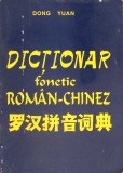 Dictionar Fonetic Roman-Chinez Dong Yuan, Didactica si Pedagogica 1994, 334 pagini, Carte Limba Romana