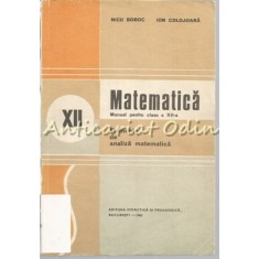 Matematica. Manual Pentru Clasa a XII-a - Nicu Boboc