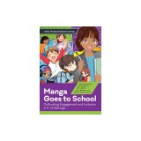 Manga Goes to School: Cultivating Engagement and Inclusion in K-12 Settings