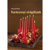 Kar&aacute;csonyi vir&aacute;gd&iacute;szek - P&aacute;ncz&eacute;l P&eacute;ter